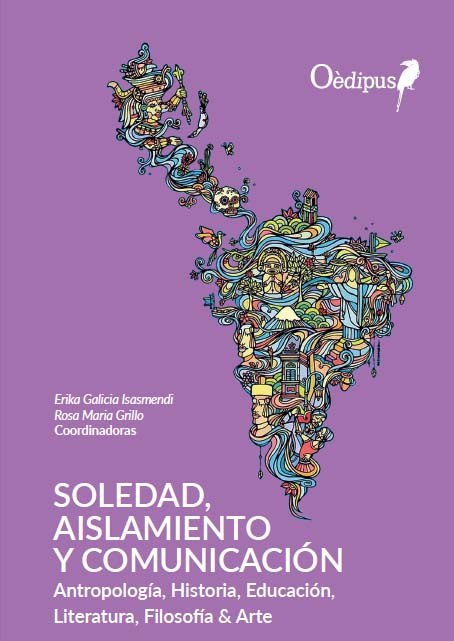 Locadina della pubblicazione Buap SOLEDAD, AISLAMIENTO Y COMUNICACIÓN
Antropología, Historia, Educación, Literatura, Filosofía & Arte